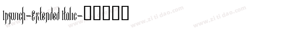 Ipswich-Extended Italic字体转换